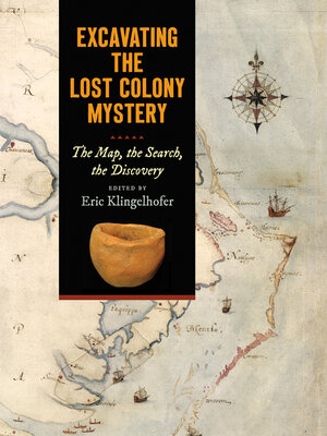 Excavating the Lost Colony Mystery - ebook